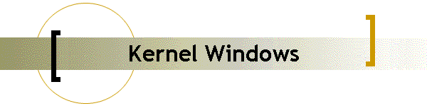 Kernel Windows